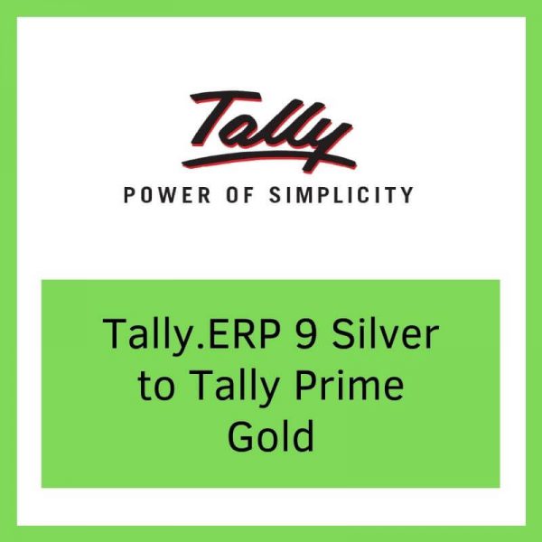 Tally.ERP 9 Silver to Tally Prime Gold